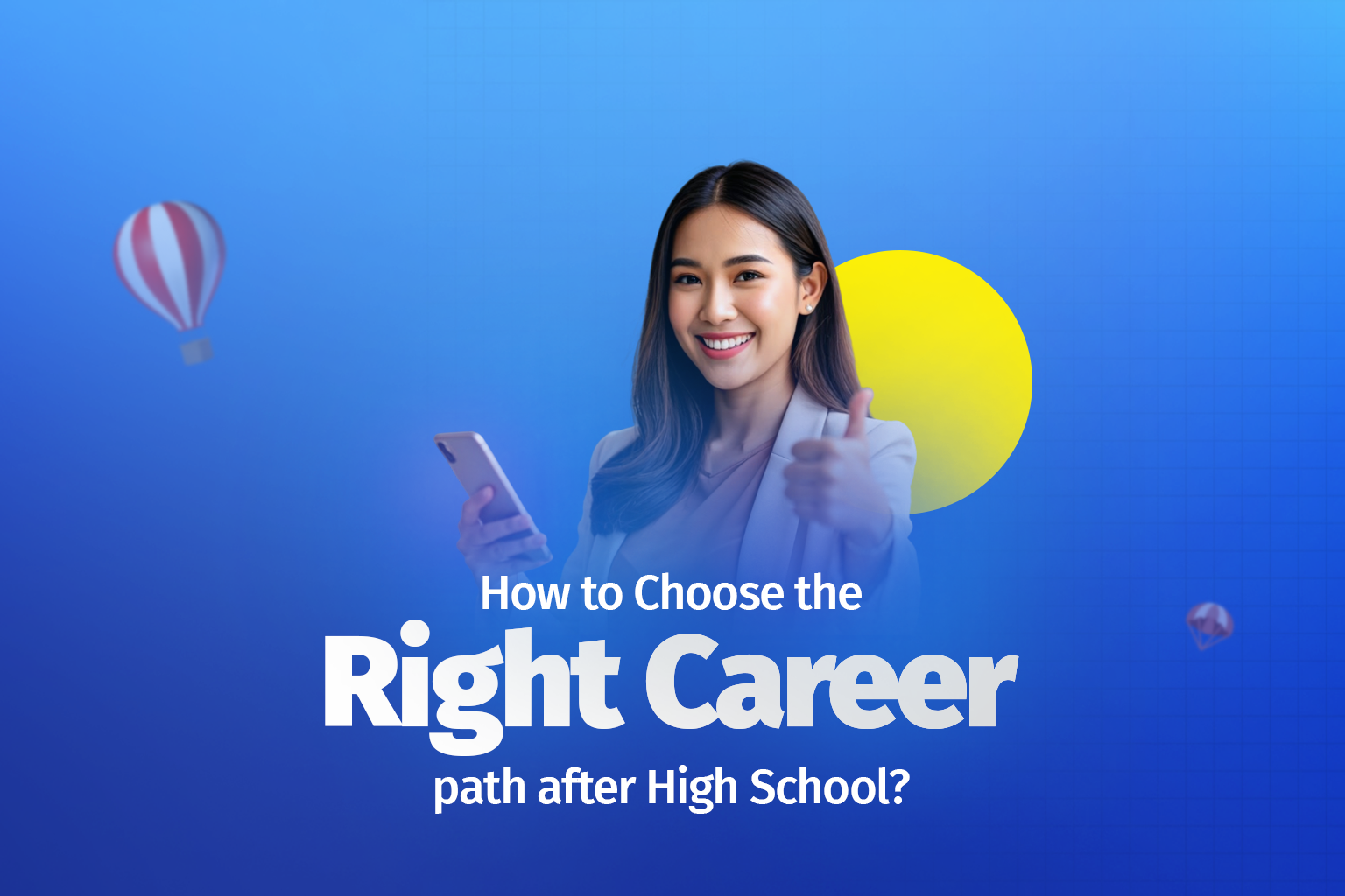 How to Choose the Right Career Path After High School